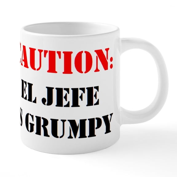 CafePress - El Jefe Is Grumpy - 20 Oz White Ceramic Mega Mug