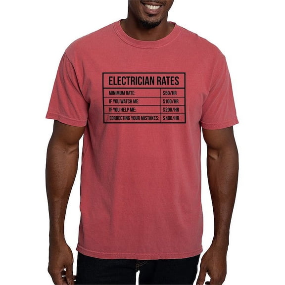 CafePress - Electrician Rates - Mens Comfort Colors Shirt