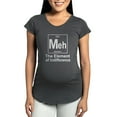 thumbnail image 1 of CafePress - Element Meh Maternity Dark T Shirt - Maternity Dark T-Shirt, 1 of 3