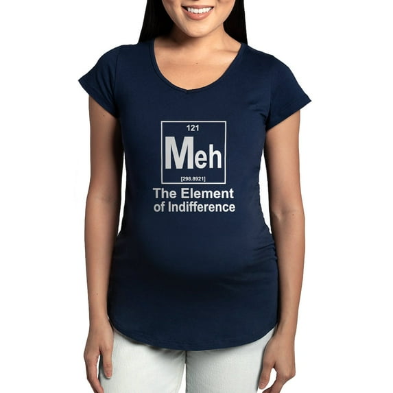CafePress - Element Meh Maternity Dark T Shirt - Maternity Dark T-Shirt