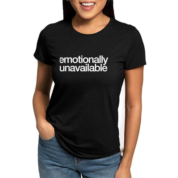 CafePress - Emotionally Unavailable Women's Deluxe T Shirt - Womens Tri-blend T-Shirt