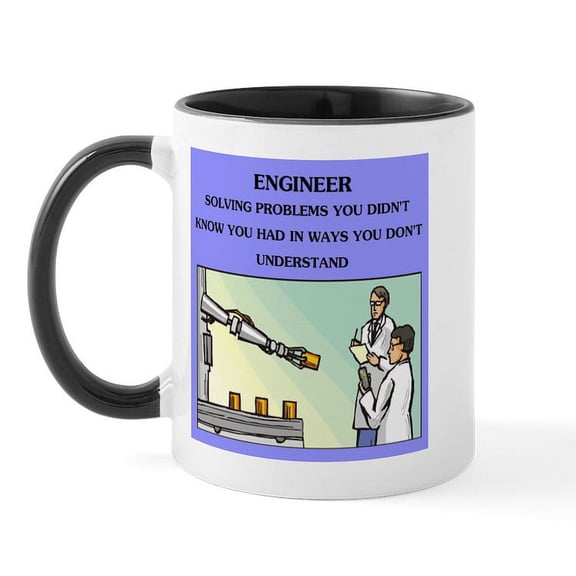 CafePress - Engineer Engineering Joke Mug - 11 oz Ceramic Mug - Novelty Coffee Tea Cup