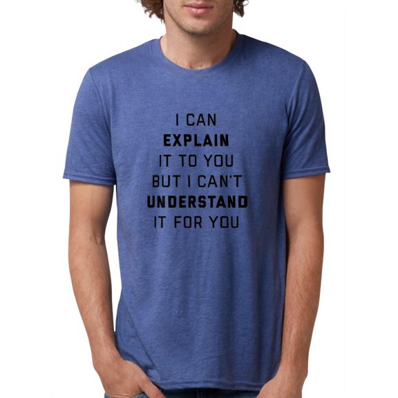 CafePress - Engineer Explains - Mens Tri-blend T-Shirt