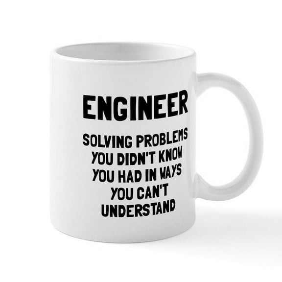 CafePress - Engineer Solving Problems Mug - 11 oz Ceramic Mug - Novelty Coffee Tea Cup