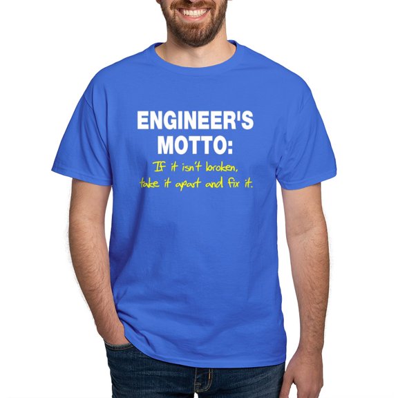 CafePress - Engineer's Motto Dark T Shirt - Men's Classic Graphic Cotton T-Shirt