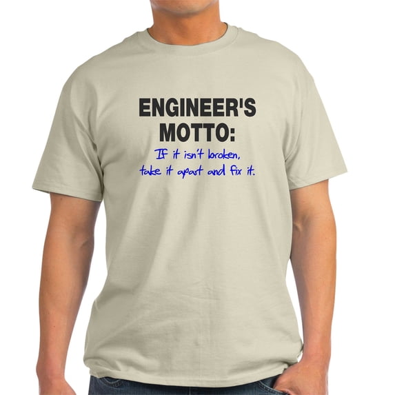 CafePress - Engineer's Motto Light T Shirt - Men's Classic Graphic T-Shirt