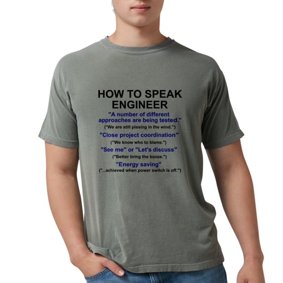 CafePress - Engineerspeak T-Shirt - Mens Comfort Colors® Shirt