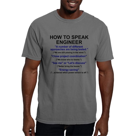 CafePress - Engineerspeak T Shirt - Mens Comfort Colors Shirt