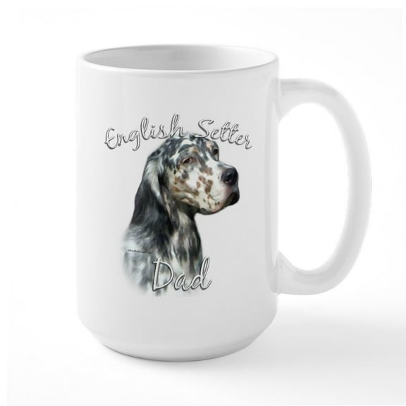 CafePress - English Setter Dad2 Large Mug - 15 oz Ceramic Large White Nolvety Mug