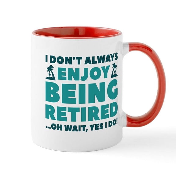 CafePress - Enjoy Being Retired Mug - 11 oz Ceramic Mug - Novelty Coffee Tea Cup
