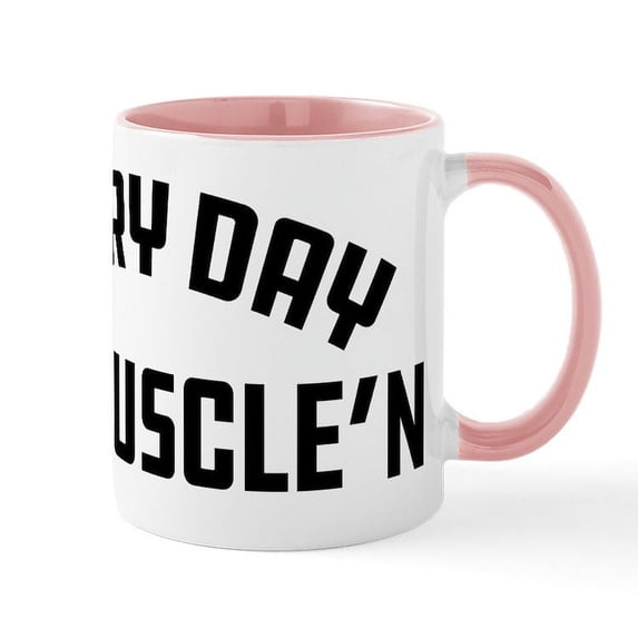 CafePress - Everyday I'm Muscle'n - 11 oz Ceramic Mug - Novelty Coffee Tea Cup