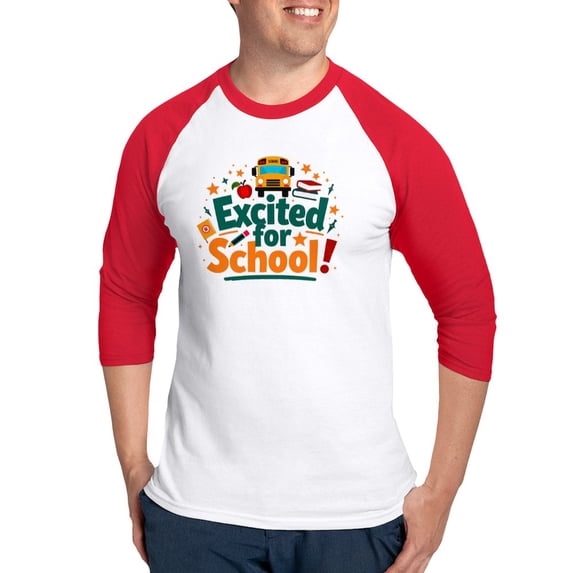 CafePress - Excited For School T Shirt – Fun & Motivational - Cotton Baseball Jersey, 3/4 Raglan Sleeve Shirt