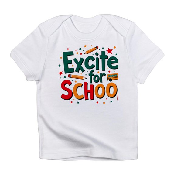 CafePress - Excited For School T Shirt – Fun & Motivational Infant T Shirt - Infant T-Shirt