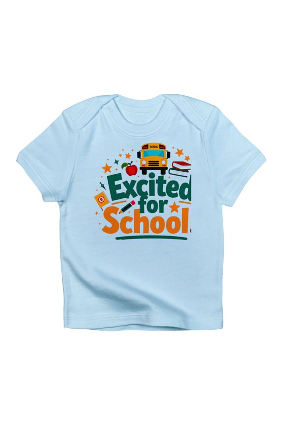 - Excited For School T Shirt – Fun & Motivational Infant T Shirt - Infant T-Shirt