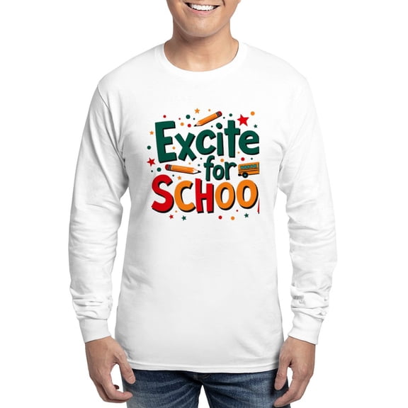 CafePress - Excited For School T Shirt – Fun & Motivational Men's Long Sleeve T Shirt - Unisex Cotton Long Sleeve T-Shirt