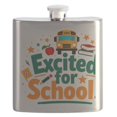 thumbnail image 1 of CafePress - Excited For School T Shirt – Fun & Motivational - Stainless Steel Flask, 6oz Drinking Flask, 1 of 2
