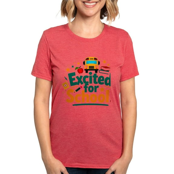CafePress - Excited For School T Shirt – Fun & Motivational Women's Deluxe T Shirt - Womens Tri-blend T-Shirt