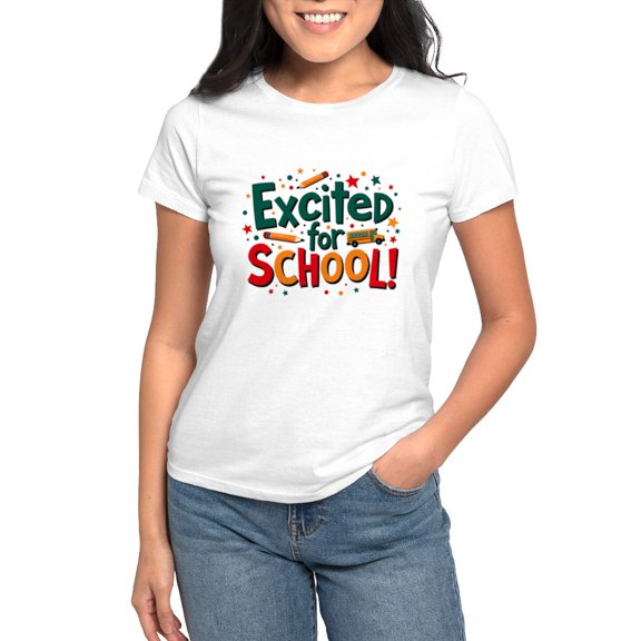 CafePress - Excited For School T Shirt – Fun & Motivational Women's Value T Shirt - Women's Classic T-Shirt