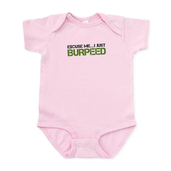 CafePress - Excuse Me...I Just Burpeed Infant Bodysuit - Baby Light Bodysuit, Size Newborn - 24 Months
