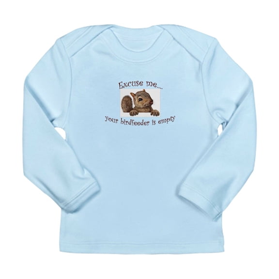 CafePress - Excuse Me...Your Birdfeeder Is Empty Long Sleeve T - Long Sleeve Infant T-Shirt