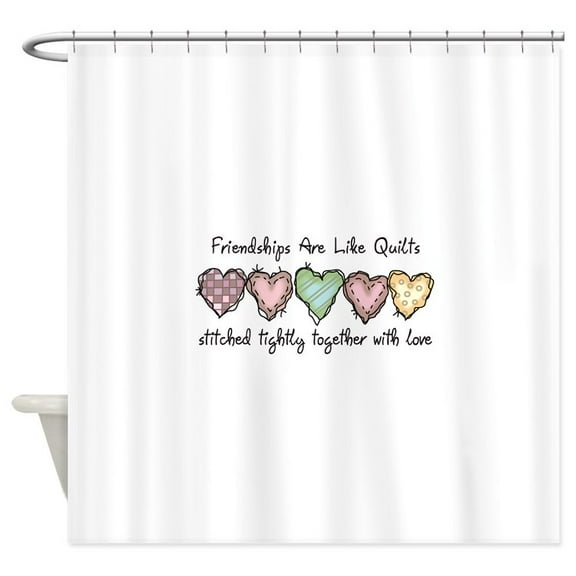 CafePress - FRIENDSHIPS ARE LIKE QUILTS - Unique Fabric Shower Curtain 70" x 72"