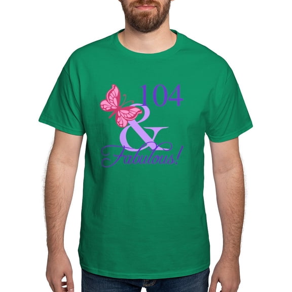 CafePress - Fabulous 104Th Birthday T Shirt - Men's Classic Graphic Cotton T-Shirt