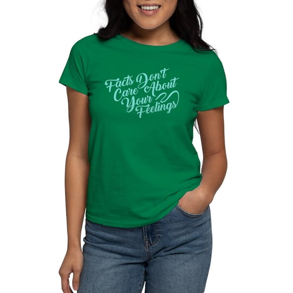 CafePress - Facts Dont Care Women's Dark T Shirt - Women's Traditional Fit Dark T-Shirt