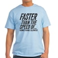 thumbnail image 1 of CafePress - Faster Than The Speed Of Something Slower T Shirt - Men's Classic Graphic T-Shirt, 1 of 4