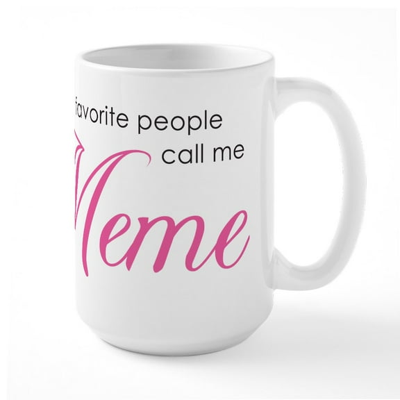 CafePress - Favorite People Call Me Meme Large Mug - 15 oz Ceramic Large White Novelty Mug