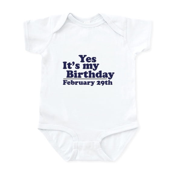 CafePress - February 29Th Birthday Infant Bodysuit - Baby Light Bodysuit, Size Newborn - 24 Months