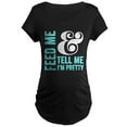 thumbnail image 1 of CafePress - Feed Me And Tell Me I'm Pretty Maternity T Shirt - Maternity Dark T-Shirt, 1 of 3