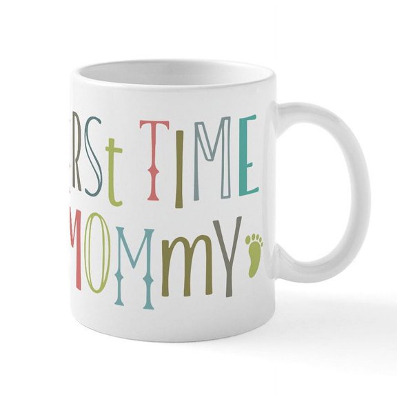 CafePress - First Time Mommy Mug - 11 oz Ceramic Mug - Novelty Coffee Tea Cup