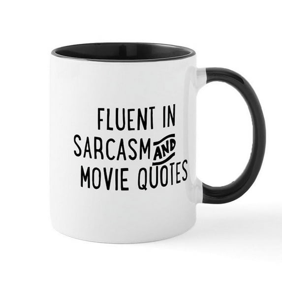 CafePress - Fluent In Sarcasm And Movie Quotes Mugs - 11 oz Ceramic Mug - Novelty Coffee Tea Cup