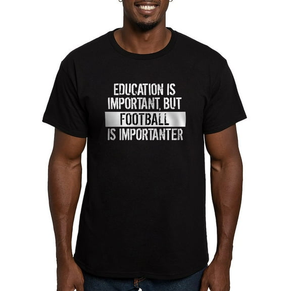 CafePress - Football Is Importanter T Shirt - Men's Fitted T-Shirt
