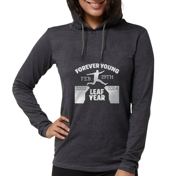 CafePress - Forever Young Feb 29Th Leap Year Long Sleeve T Shirt - Womens Hooded Shirt