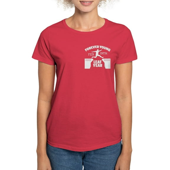 CafePress - Forever Young Feb 29Th Leap Year T Shirt - Women's Traditional Fit Dark T-Shirt