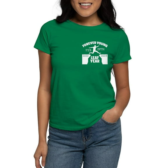 CafePress - Forever Young Feb 29Th Leap Year T Shirt - Women's Traditional Fit Dark T-Shirt