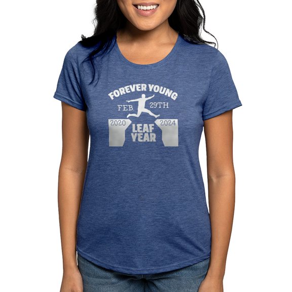 CafePress - Forever Young Feb 29Th Leap Year T Shirt - Womens Tri-blend T-Shirt