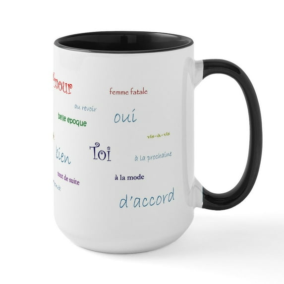 CafePress - French Phrases Mug - 15 oz Ceramic Large White Novelty Mug