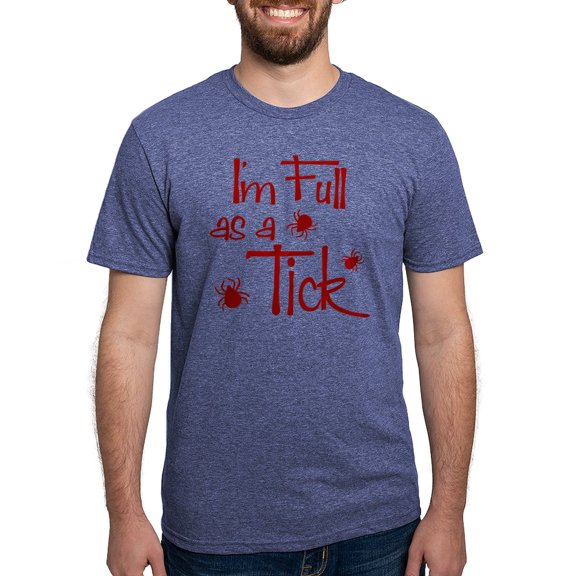 CafePress - Full As A Tick Mens Tri Blend T Shirt - Mens Tri-blend T-Shirt