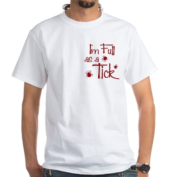 CafePress - Full As A Tick White T Shirt - Men's Classic T-Shirts