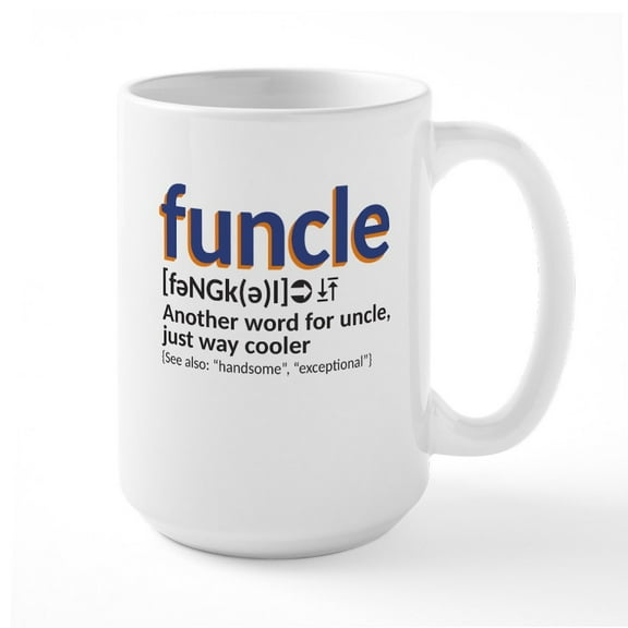 CafePress - Funcle Definition - 15 oz Ceramic Large White Nolvety Mug