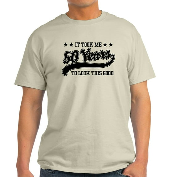 CafePress - Funny 50Th Birthday Light T Shirt - Men's Classic Graphic T-Shirt