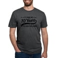 thumbnail image 1 of CafePress - Funny 70Th Birthday Men's Deluxe T Shirt - Mens Tri-blend T-Shirt, 1 of 4
