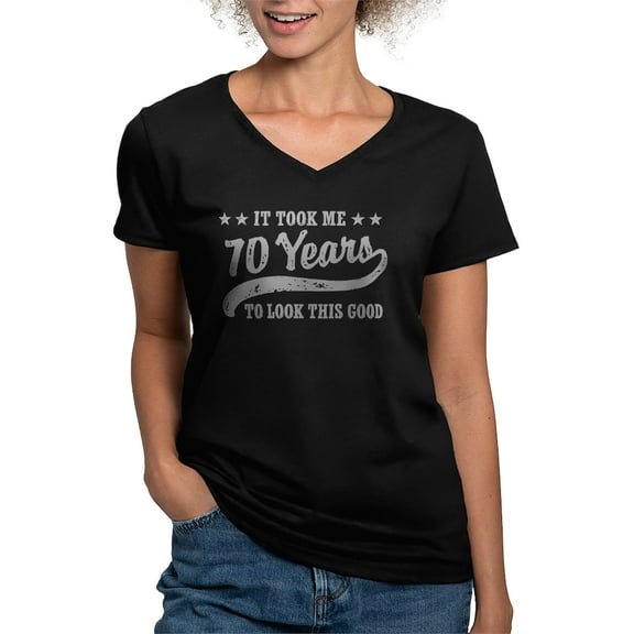CafePress - Funny 70Th Birthday Women's V Neck Dark T Shirt - Women's V-Neck Dark T-Shirt