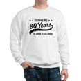 thumbnail image 1 of CafePress - Funny 80Th Birthday Sweatshirt - Crew Neck Sweatshirt, 1 of 4