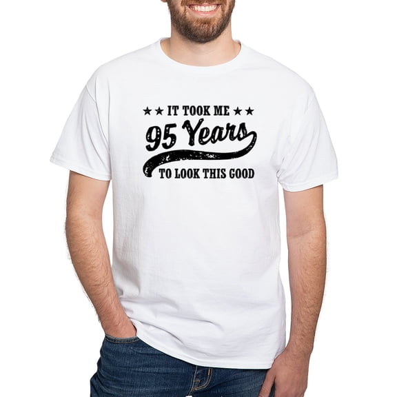 CafePress - Funny 95Th Birthday White T Shirt - Men's White Classic Cotton T-Shirts