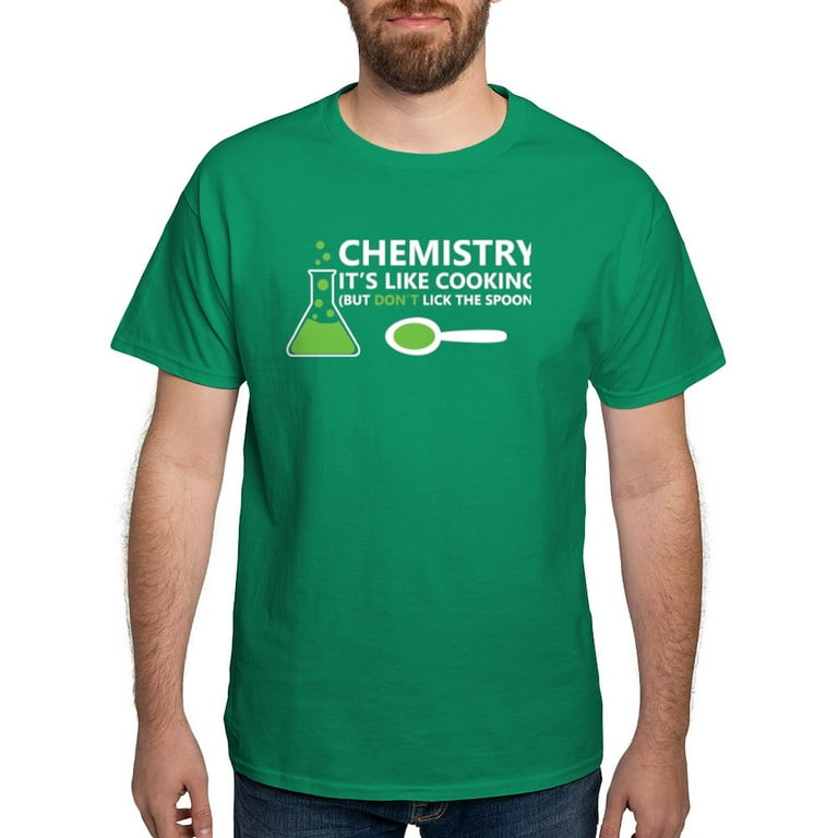 CafePress Funny Chemistry Sayings T Shirt Men's Classic