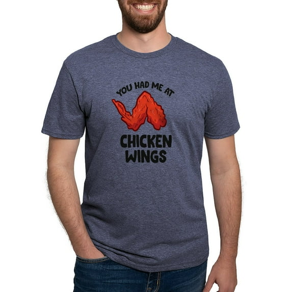 CafePress - Funny Chicken Wing Lover You Had Me At Chi T Shirt - Mens Tri-blend T-Shirt