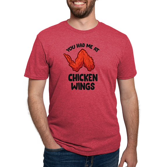 CafePress - Funny Chicken Wing Lover You Had Me At Chi T Shirt - Mens Tri-blend T-Shirt